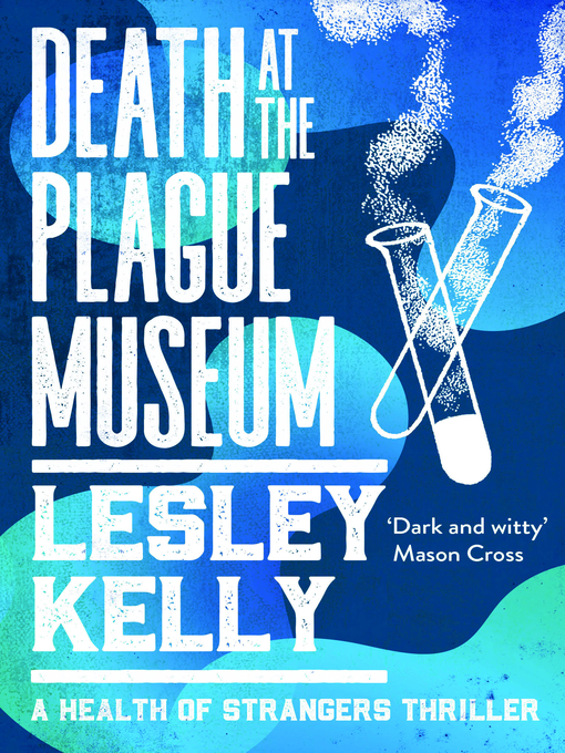 Title details for Death at the Plague Museum by Lesley Kelly - Available